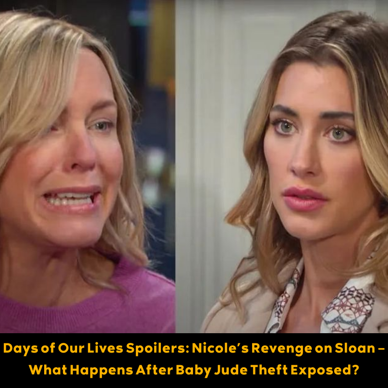 Days of Our Lives Spoilers: Nicole’s Revenge on Sloan – What Happens ...